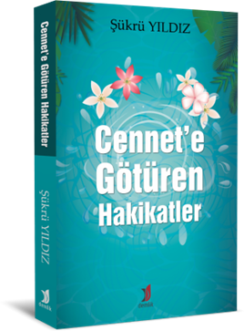 Cennet’e Götüren Hakikatler