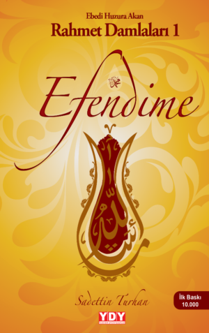 Efendime; Rahmet Damlaları 1