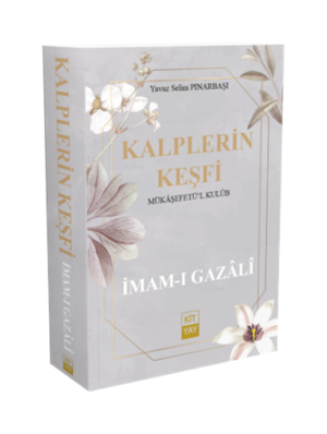 Kalplerin Keşfi İMAM-I GAZÂLÎ