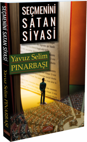 SEÇMENİNİ SATAN SİYASİ