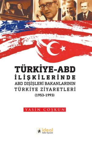 Türkiye-ABD İlişkilerinde ABD Dışişleri Bakanlarının Türkiye Ziyaretleri  (1953-1993)
