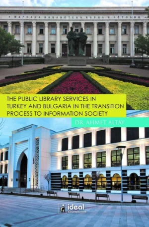 The Public Library Services in Turkey And Bulgaria in The Transition Process To Information Society