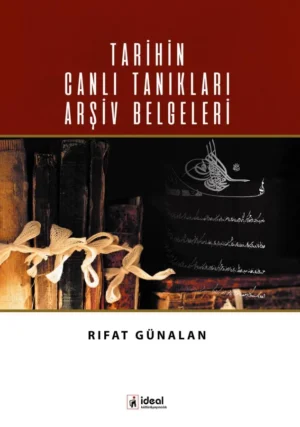 Tarihin Canlı Tanıkları Arşiv Belgeleri