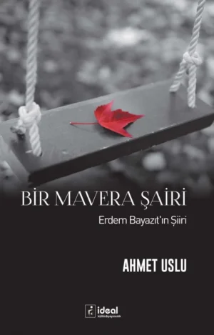 Bir Mavera Şairi Erdem Bayazıt'ın Şiiri