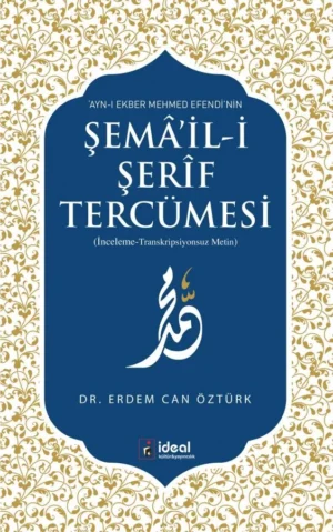 Ayn-ı Ekber Mehmed Efendi'nin Şemâ'il-i Şerîf Tercümesi (Transkripyonsuz Metin)