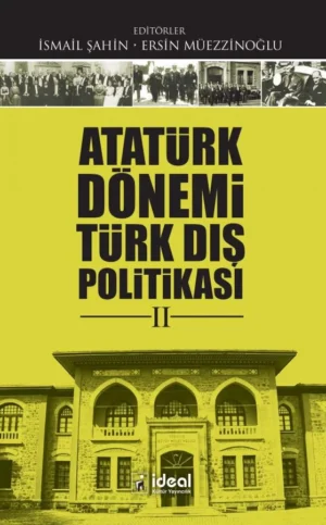 Atatürk Dönemi Türk Dış Politikası II
