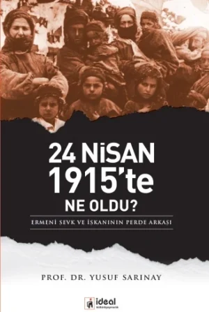 24 Nisan 1915'te Ne Oldu?