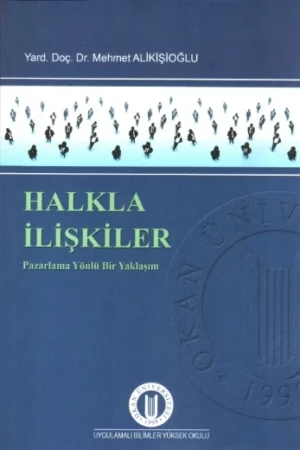 Halkla İlişkiler: Pazarlama Yönlü Bir Yaklaşım