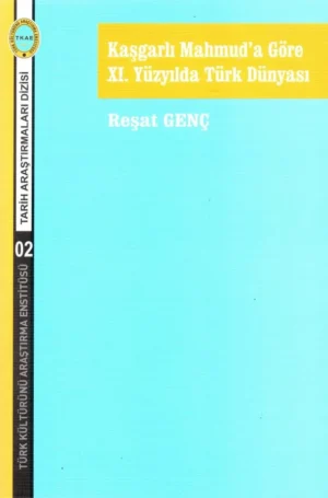 Kaşgarlı Mahmud'a Göre 11. Yüzyılda Türk Dünyası