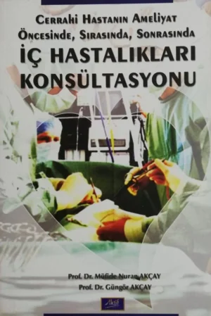 Cerrahi Hastanın Ameliyat  Öncesinde, Sırasında, Sonrasında