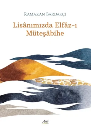 Lisânımızda Elfâz-ı Müteşâbihe