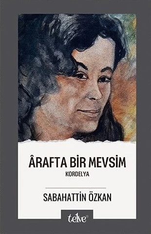 Arafta Bir Mevsim Kordelya