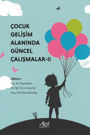 Çocuk Gelişimi Alanında Güncel Çalışmalar II