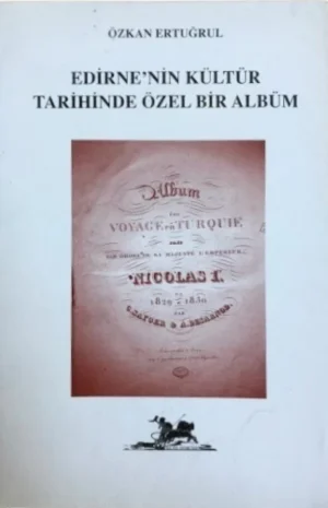 Edirne'nin Kültür Tarihinde Özel Bir Albüm