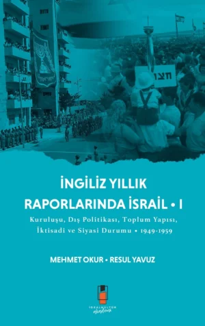 İngiliz Yıllık Raporlarında İsrail - I