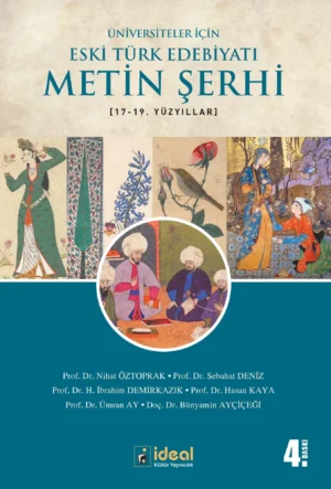 Üniversiteler İçin Eski Türk Edebiyatı Metin Şerhi (17-19.) Yüzyıllar