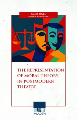 The Representation Of Moral Theory In Postmodern Theatre