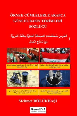 Örnek Cümlelerle Arapça Güncel Basın Terimleri Sözlüğü