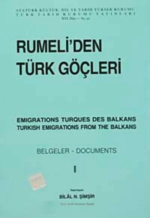Rumeli'den Türk Göçleri - Belgeler I (Belgeler - Documents)
