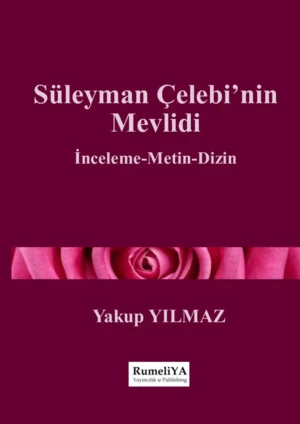 Süleyman Çelebi'nin Mevlidi (İnceleme-Metin-Dizin)