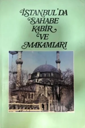 İstanbul'da Sahabe Kabir ve Makamları