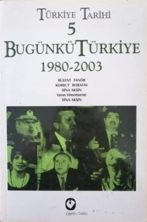 Türkiye Tarihi 5 - Bugünkü Türkiye (1980 - 2003)