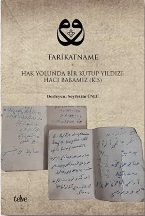 Tarikatname - Hak Yolunda Bir Kutup Yıldızı