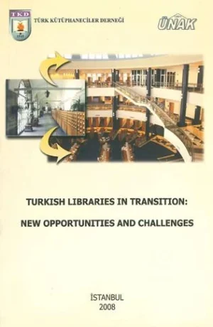 Turkish Libraries in Transition: New Opportunities and Challenges