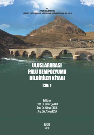 Uluslararası Palu Sempozyumu Bildiriler Kitabı - Cilt: 1